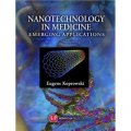 Nanotechnology in Medicine: Emerging Applications [精裝]