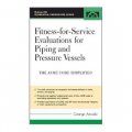 Fitness-for-Service Evaluations for Piping and Pressure Vessels [精裝]