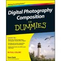 Digital Photography Composition For Dummies [平裝]
