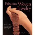 Fabulous Woven Jewelry [平裝] (美妙的編織珠寶: 用纖維和金屬來編結,捲繞,打結,循環及纏繞)