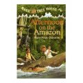 Afternoon on the Amazon (Magic Tree House #6) [平裝] (神奇樹屋系列6：亞馬遜的下午)