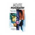 Acute Psychiatry [平裝] (突發性精神病)