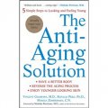 The Anti-Aging Solution: 5 Simple Steps to Looking and Feeling Young [平裝]