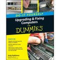 Do-It-Yourself: Upgrading and Fixing Computers for Dummies [平裝] (傻瓜書-自己動手改裝與修覆電腦)