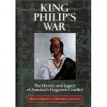 King Philip s War: The History and Legacy of America s Forgotten Conflict [平裝]