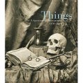 Things: A Spectrum of Photography, 1850-2001 [精裝]