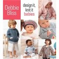 Design It, Knit It: Babies [精裝] (設計他,編織它: 嬰兒篇)