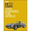 Fifty Cars That Changed the World [精裝] (改變了世界的五十台車)