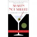 Shaken Not Stirred: A Celebration of the Martini [平裝]