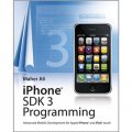 iPhone SDK 3 Programming: Advanced Mobile Development for Apple iPhone and iPod Touch [平裝] (蘋果手機iPhone SDK 3.0 編程：蘋果iPhone 與 iPod touch 高級移動開發)