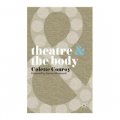 Theatre & The Body [平裝]