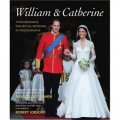 William & Catherine: Their Romance and Royal Wedding in Photographs [精裝] (威廉王子和凱瑟琳王妃大婚記)