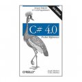 C# 4.0 Pocket Reference: Instant Help for C# 4.0 Programmers (Pocket Reference (O Reilly)) [平裝]