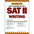 How to Prepare for the SAT II Writing (Barron s How to Prepare for the SAT II: Writing) [平裝]