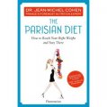 The Parisian Diet: How To Reach Your Right Weight and Stay There [精裝]