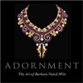 Adornment: The Necklaces of Barbara Natoli Witt [精裝]