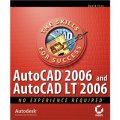 AutoCAD?006 and AutoCAD燣T 2006: No Experience RequiredTM