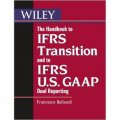 The Handbook to IFRS Transition and to IFRS U.S. GAAP Dual Reporting [平裝]