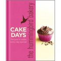 The Hummingbird Bakery Cake Days: Recipes to Make Every Day Special [精裝]
