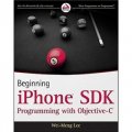 Beginning iPhone SDK Programming with Objective-C (Wrox Programmer to Programmer) [平裝] (iPhone SDK編程入門經典：使用Objective-C)