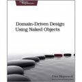 Domain-Driven Design Using Naked Objects (Pragmatic Programmers) [平裝]