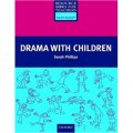 Primary Resource Books for Teachers: Drama with Children [平裝] (小學教師資源叢書：戲劇)