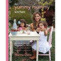 The Yummy Mummy Kitchen: 100 Effortless and Irresistible Recipes to Nourish… [精裝]