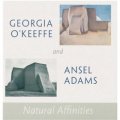 Georgia O Keeffe and Ansel Adams: Natural Affinities [精裝]