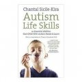 Autism Life Skills: 10 Essential Abilities Your Child With Autism Needs to Learn [平裝]