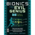 Bionics for the Evil Genius: 25 Build-it-Yourself Projects [平裝]