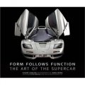 Form Follows Function: The Art of the Supercar [精裝]