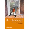 Beryl Bainbridge: Artist, Writer, Friend [精裝] (班布里奇:藝術家，作家，朋友)
