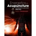 Energetics in Acupuncture [精裝] (針灸學)