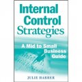 Internal Control Strategies: A Mid to Small Business Guide [精裝]