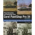 Photo Restoration and Retouching Using Corel PaintShop Photo Pro X4 [平裝]