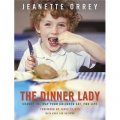 The Dinner Lady: Change the Way Your Children Eat, for Life [精裝]