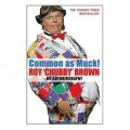 Common as Muck!: My Autobiography [平裝]