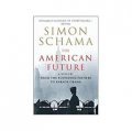 The American Future: A History From The Founding Fathers To Barack Obama [平裝]