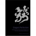 Elegant Perfection - Masterpieces of Courtly and Religious Art from the Tokyo National Museum [精裝]