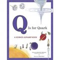 Q is for Quark: A Science Alphabet Book [平裝]
