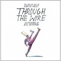 Through the Wire: Lyrics & Illuminations [精裝]