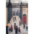 Oxford Bookworms Library Third Edition Stage 2: Stories from the Five Towns [平裝] (牛津書蟲系列 第三版 第二級:五鎮故事)