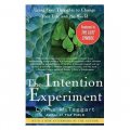 The Intention Experiment: Using Your Thoughts to Change Your Life and the World [平裝]