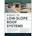 Manual of Low-Slope Roof Systems: Fourth Edition [精裝]