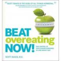 Beat Overeating Now!: Take Control of Your Hunger Hormones to Lose Weight Fast [平装]