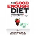 The Good Enough Diet: Where Near Enough is Good Enough to Lose Weight [平裝]
