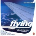 The Flying Book: Everything You ve Ever Wondered About Flying on Airlines [平裝]