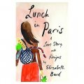 Lunch in Paris: A Love Story, with Recipes [精裝]
