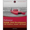 Professional Mobile Web Development with WordPress, Joomla! and Drupal [平裝]