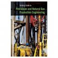 Working Guide to Petroleum and Natural Gas Production Engineering [平裝] (石油與天然氣生產技術工作指引)